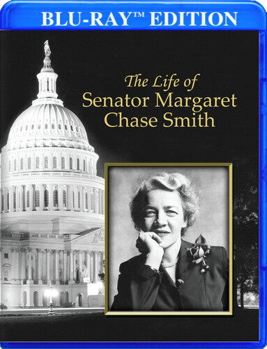 The Life of Senator Margaret Chase Smith