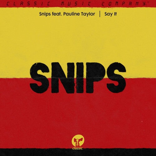 Snips/ Pauline Taylor - Say It