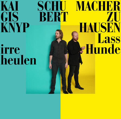 Schubert/ Knyphausen/ Schumacher - Lass Irre Hunde Heulen