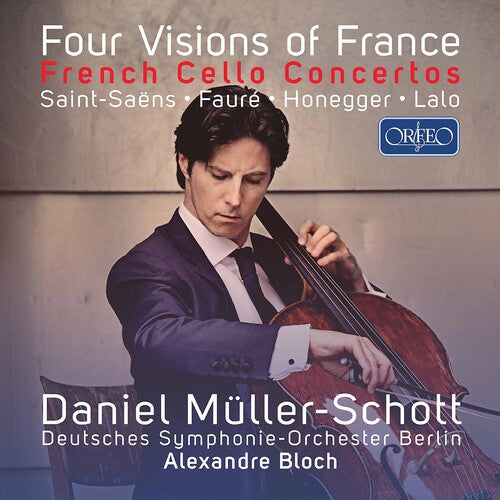 Faure/ Muller-Schott - Four Visions of France