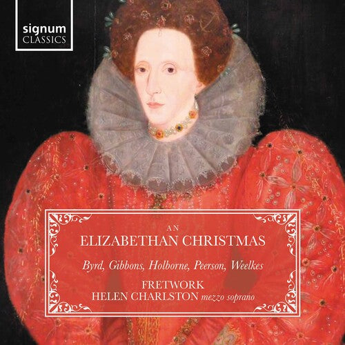 An Elizabethan Christmas/ Various - An Elizabethan Christmas: Byrd, Holborne, Gibbons, Peerson, Weelkes