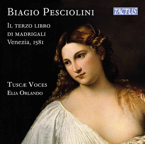 Pesciolini/ Tuscae Voces/ Orlando - Il Terzo Libro Di Madrigali V