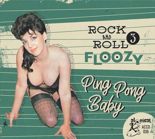 Various Artists - Rock 'n' Roll Floozy 3: Ping Pong Baby (Various Artists)