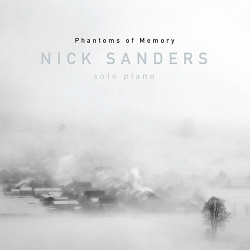 Nick Sanders - Phamtoms of Memory