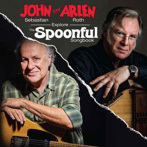 John Sebastian / Arlen Roth - John Sebastian & Arlen Roth Explore The Spoonful