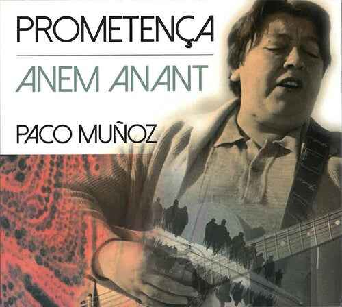 Paco Munoz - Prometenca / Anem Anant