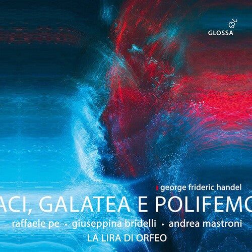Handel/ Pe/ La Lira Di Orfeo - Aci Galatea E Polifemo