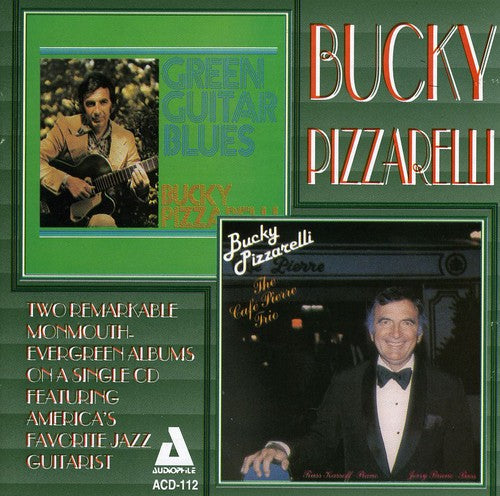 Bucky Pizzarelli - Green Guitar Blues/Cafe Pierre Trio