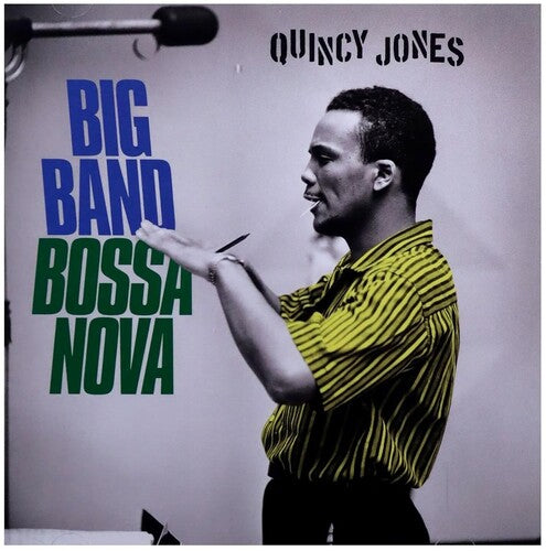 Quincy Jones - Big Band Bossa Nova [Includes Bonus Tracks]