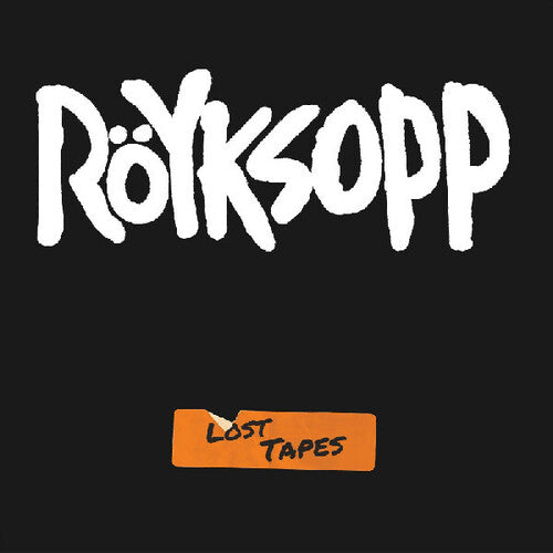 Royksop - Lost Tapes