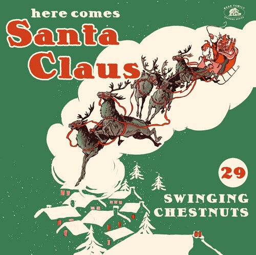 Here Comes Santa Claus: 29 Swinging Chestnut/ Var - Here Comes Santa Claus: 29 Swinging Chestnuts (Various Artists)