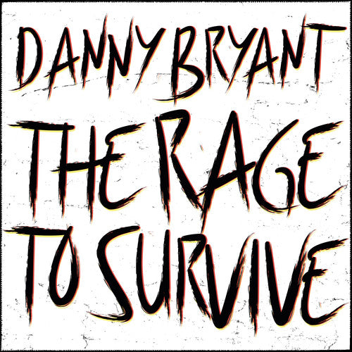 Danny Bryant - The Rage To Survive
