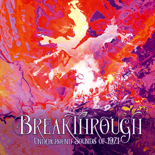 Breakthrough: Underground Sounds of 1971/ Various - Breakthrough: Underground Sounds Of 1971 / Various