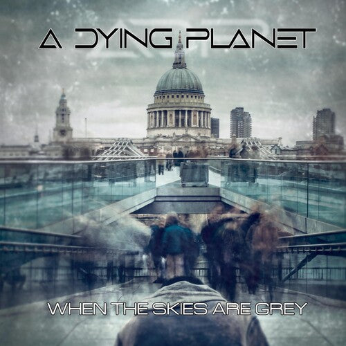 Dying Planet - When The Skies Are Grey