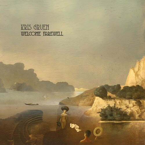 Kris Gruen - Welcome Farewell