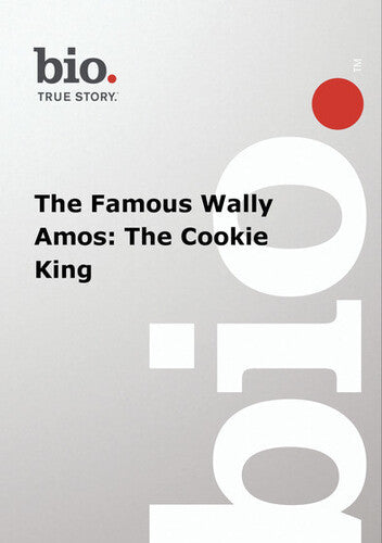 Biography - The Famous Wally Amos: The Cookie King