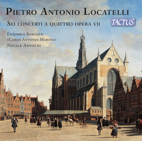 Locatelli - Sei Concerti a Quattro Opera Vii