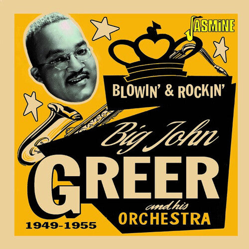 Big Greer John - Blowin' & Rockin' 1949-1955
