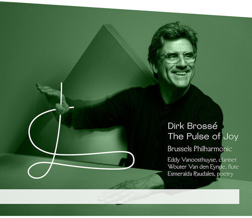 Brosse/ Brussels Philharmonic - Pulse of Joy