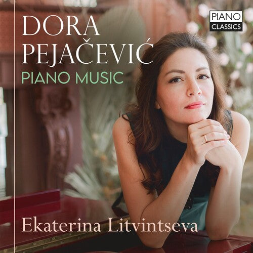 Pejacevic/ Ekaterina Litvintseva - Piano Music