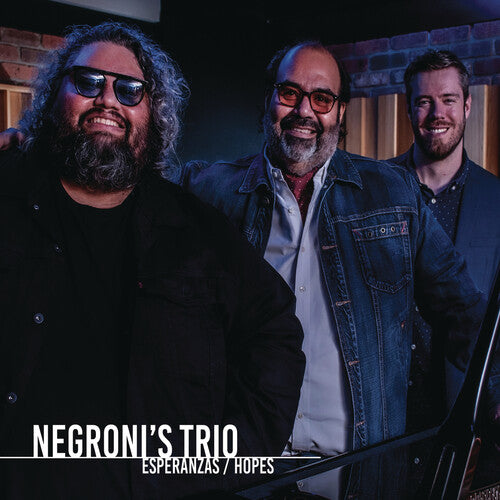 Negroni's Trio - Esperanzas / Hopes
