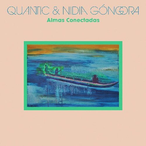 Quantic/ Nidia Gongora - Almas Conectadas