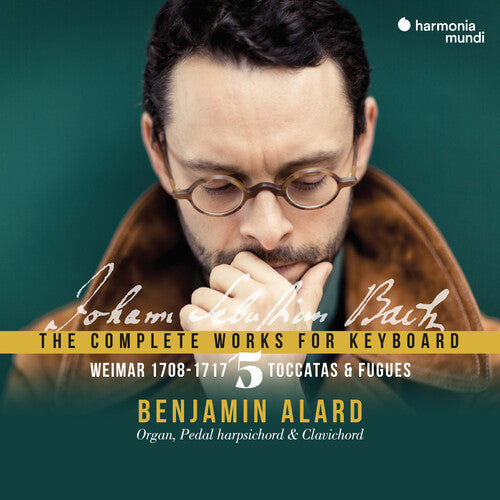 Benjamin Alard - The Weimar Period - Bach: Complete Works for Keyboard Vol. 5
