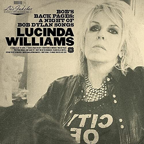 Lucinda Williams - Lu's Jukebox Vol. 3: Bob's Back Pages: A Night Of Bob Dylan's Songs