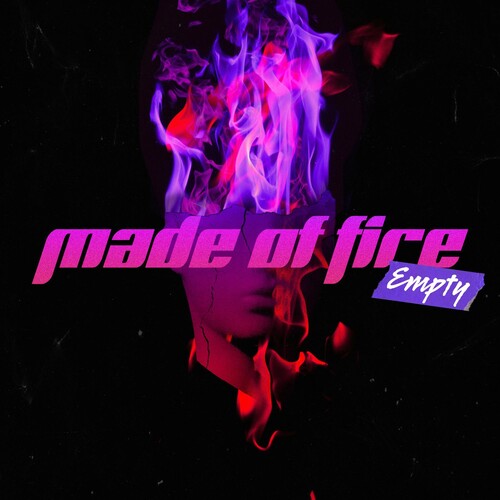 The Empty - Made Of Fire