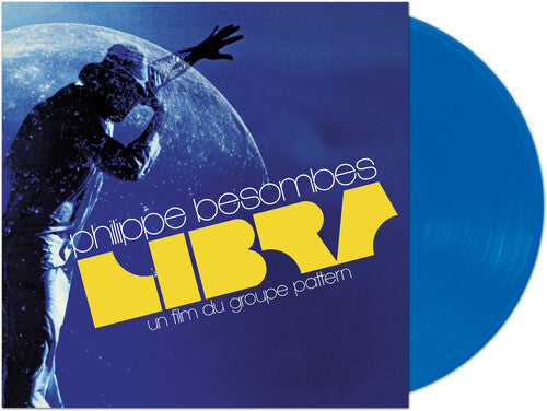 Philippe Besombes - Libra - Una Film Du Groupe Pattern (Blue Vinyl)