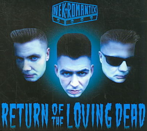 Nekromantix - Return of the Loving Dead
