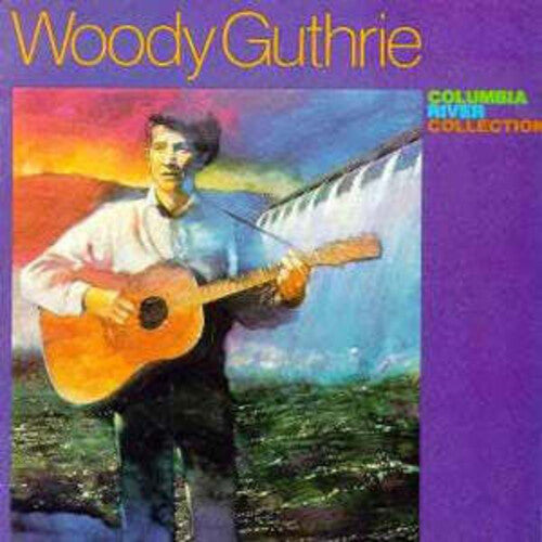 Woody Guthrie - Columbia River Collection