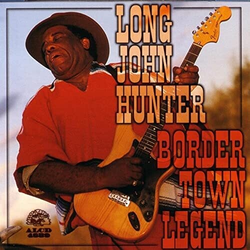 Long John Hunter - Border Town Legend