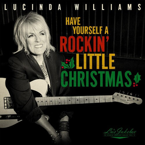 Lucinda Williams - Lu's Jukebox Vol. 5: Have Yourself A Rockin Little Christmas With      Lucinda