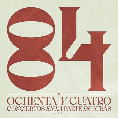 84 - Ochenta Y Cuatro Conciertos En La Parte De Atras