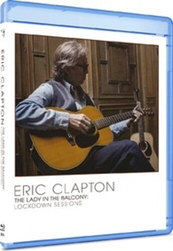 Eric Clapton: The Lady in The Balcony: Lockdown Sessions