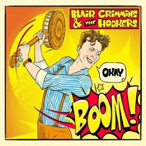 Blair Crimmins / Hookers - Okay Boom!