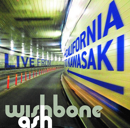 Wishbone Ash - California To Kawasaki: A Roadworks Journey