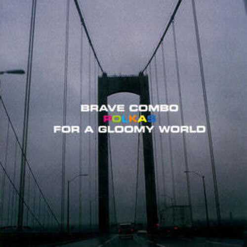 Brave Combo - Polkas for a Gloomy World