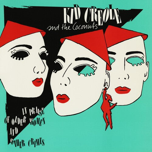 Kid Creole & the Coconuts - In Praise Of Older Women... And Other Crimes