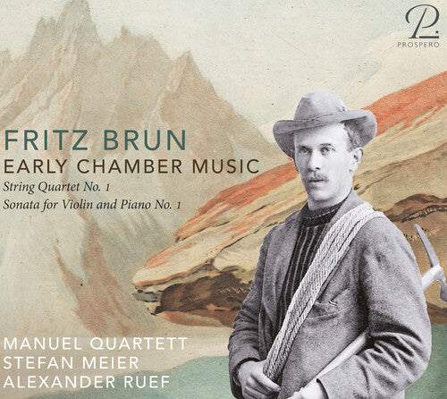 Brun/ Manuel Quartett/ Ruef - Early Chamber Music