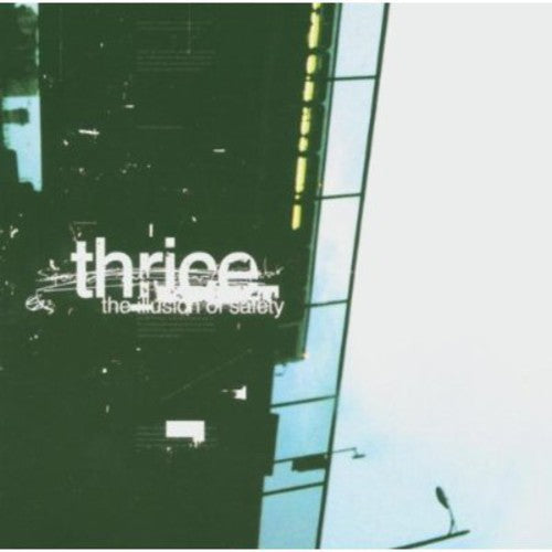 Thrice - The Illusion Of Safety