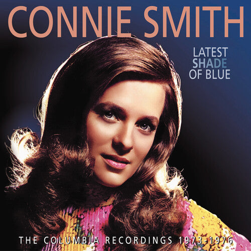 Connie Smith - Latest Shade Of Blue: The Columbia Recordings 1973-1976