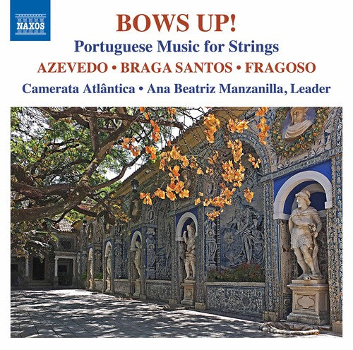 Azevedo/ Camerata Atlantica/ Manzanilla - Bows Up