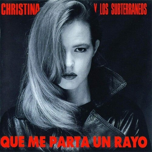 Christina Y Los Subterraneos - Que Me Parta Un Rayo (LP+CD)