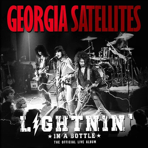 Georgia Satellites - Lightnin' In A Bottle: The Official Live Album