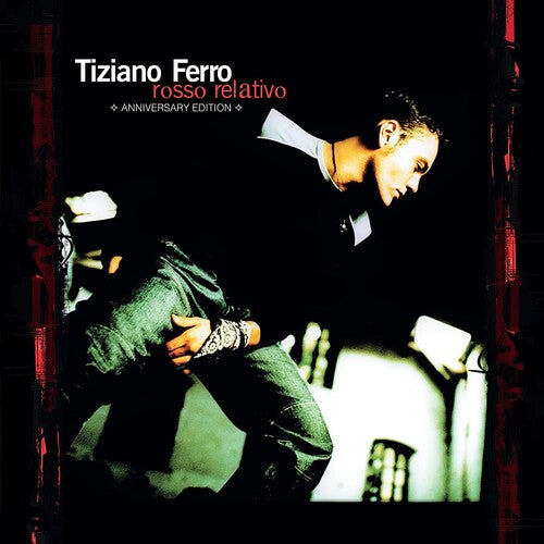 Tiziano Ferro - Rosso Relativo - Anniversary