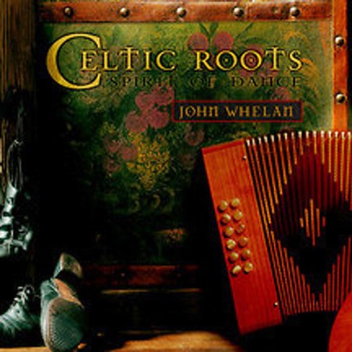 John Whelan - Celtic Roots