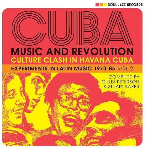 Soul Jazz Records Presents - Cuba: Music And Revolution: Culture Clash In Havana: Experiments in    Latin Music 1975-85 Vol. 2