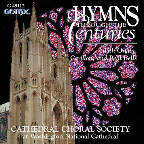 Cathedral Choral Society - Hymns Through the Centuries